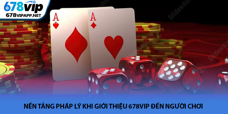 Giới thiệu 678VIP - Đẳng cấp nhà cái uy tín hàng đầu châu Á 1 Nen tang phap ly khi gioi thieu 678VIP den nguoi choi