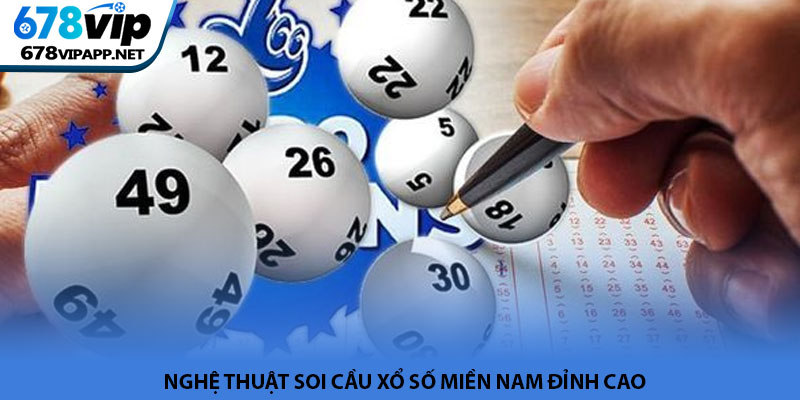 Xổ số miền Nam - Hành trình chinh phục vận may tại 678VIP 3 Nghệ thuật soi cầu Xổ số miền Nam đỉnh cao