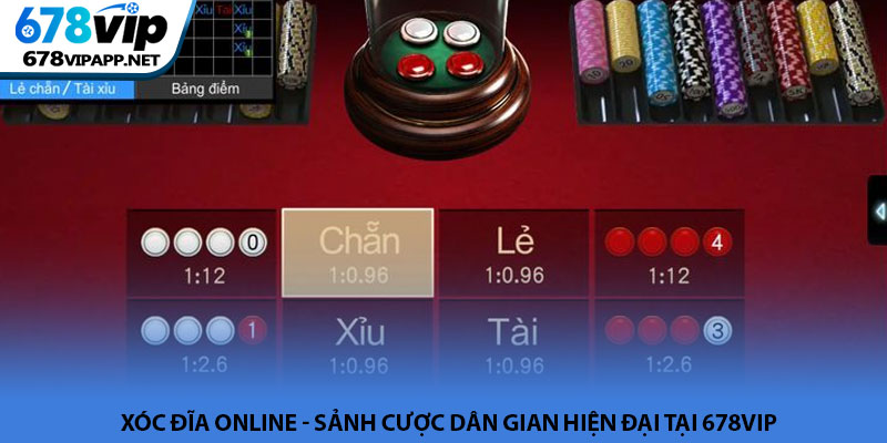 Xóc đĩa online - Sảnh cược dân gian hiện đại tại 678VIP 1 Xóc đĩa online - Sảnh cược dân gian hiện đại tại 678VIP